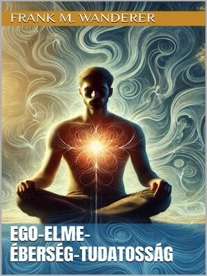 cover image of Ego-elme-éberség-tudatosság